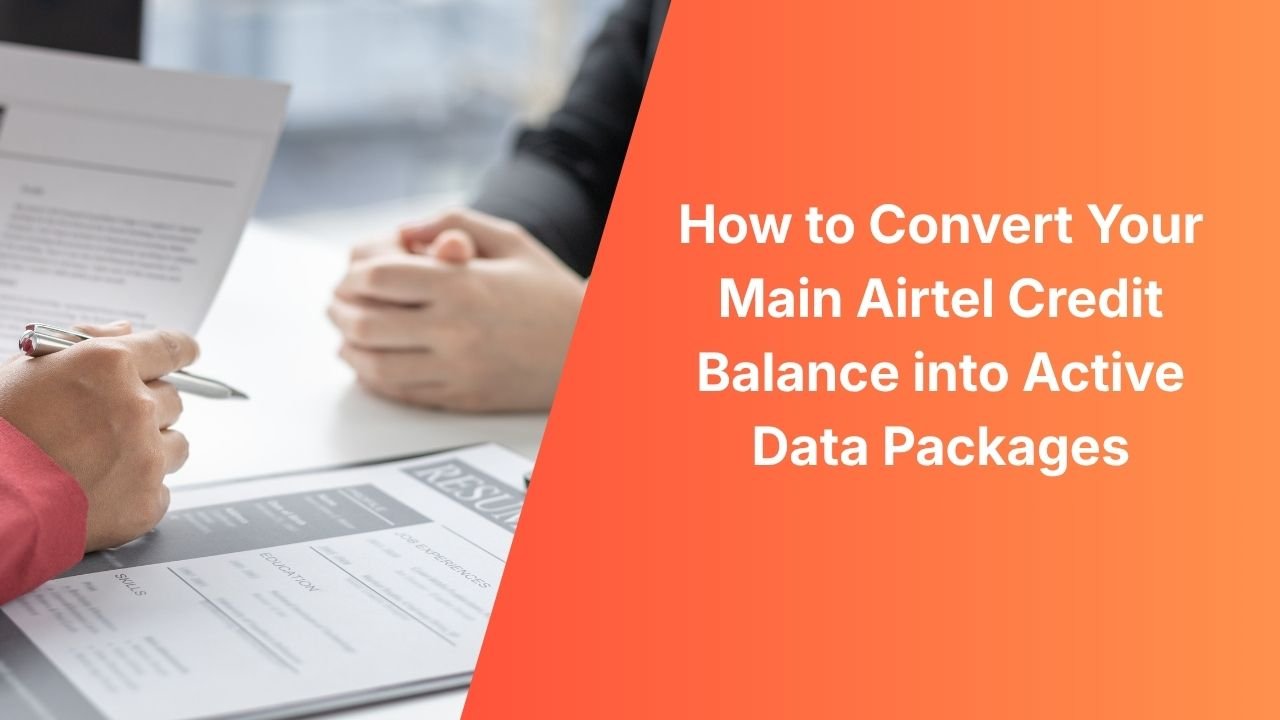 How to Convert Your Main Airtel Credit Balance into Active Data Packages