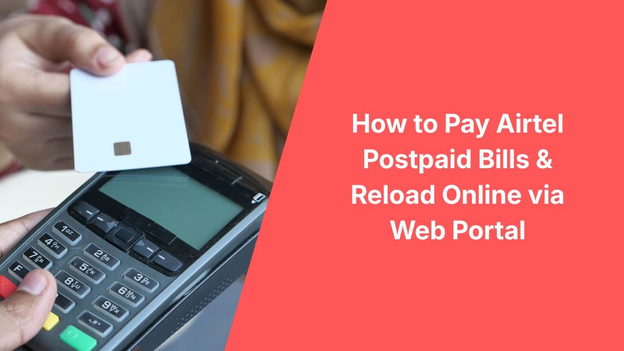 How to Pay Airtel Postpaid Bills & Reload Online via Web Portal