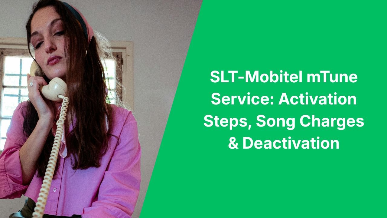SLT-Mobitel mTune Service: Activation Steps, Song Charges & Deactivation